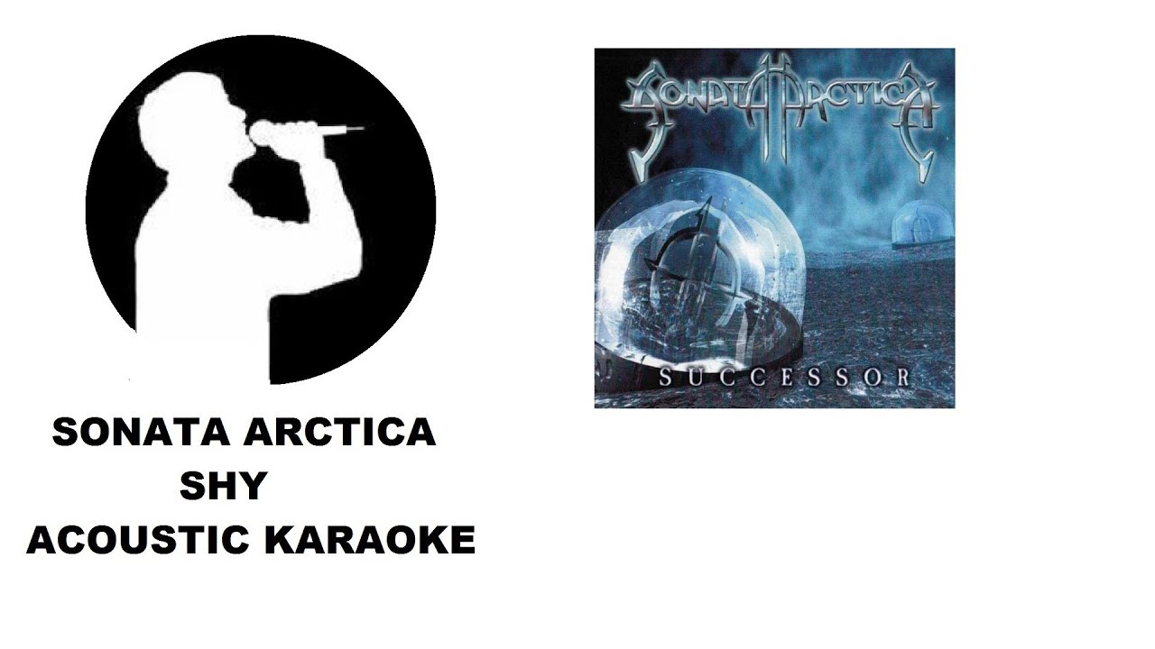 Sonata Arctica - Shy (Acoustic Karaoke)