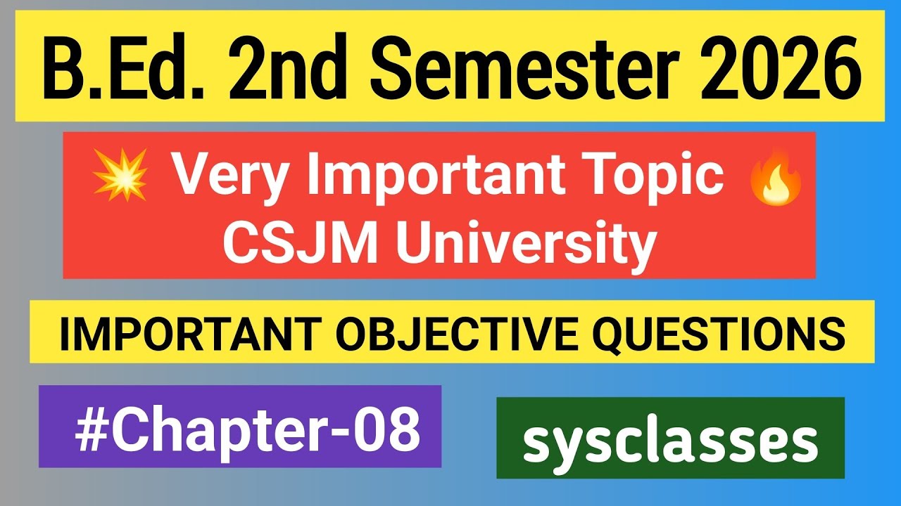 BEd 2nd Semester | Chapter-08 | BEd Objective Questions | Very Important Topic CSJMU sysclasses 