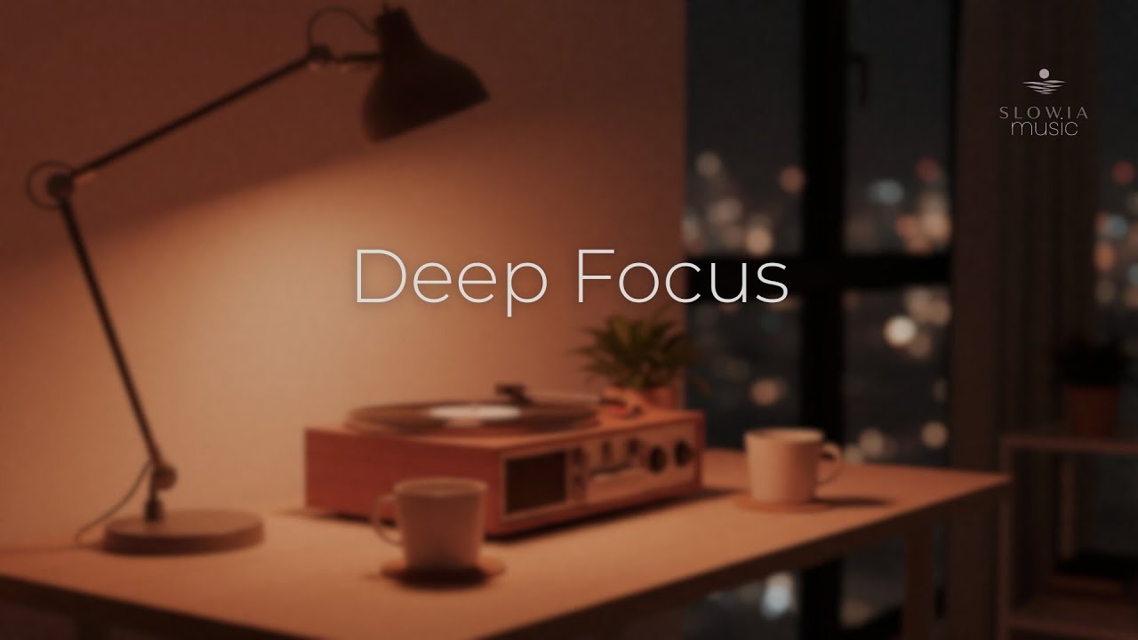 Chillout & Lofi Music for Deep Focus | Work, Study & Relax – SLOWIA