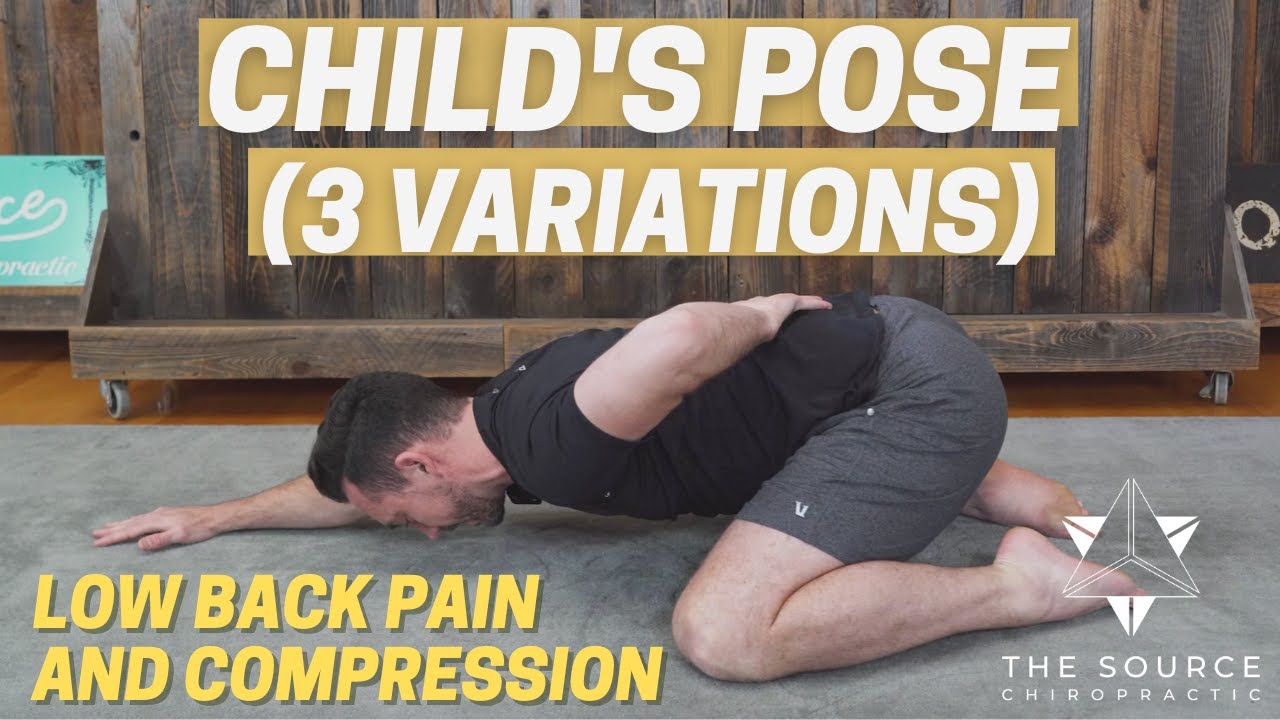 Child's Pose with 3 Variations (Low Back Pain Decompression) - Dr. Jordan Fairley