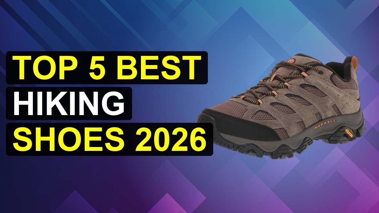 Top 5 Best Hiking Shoes 2026 | Top Hiking Footwear