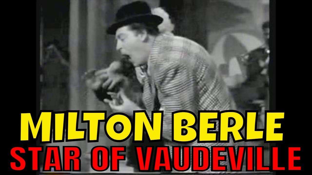 STAR of VAUDEVILLE ep 12 comedy original video  MILTON BERLE