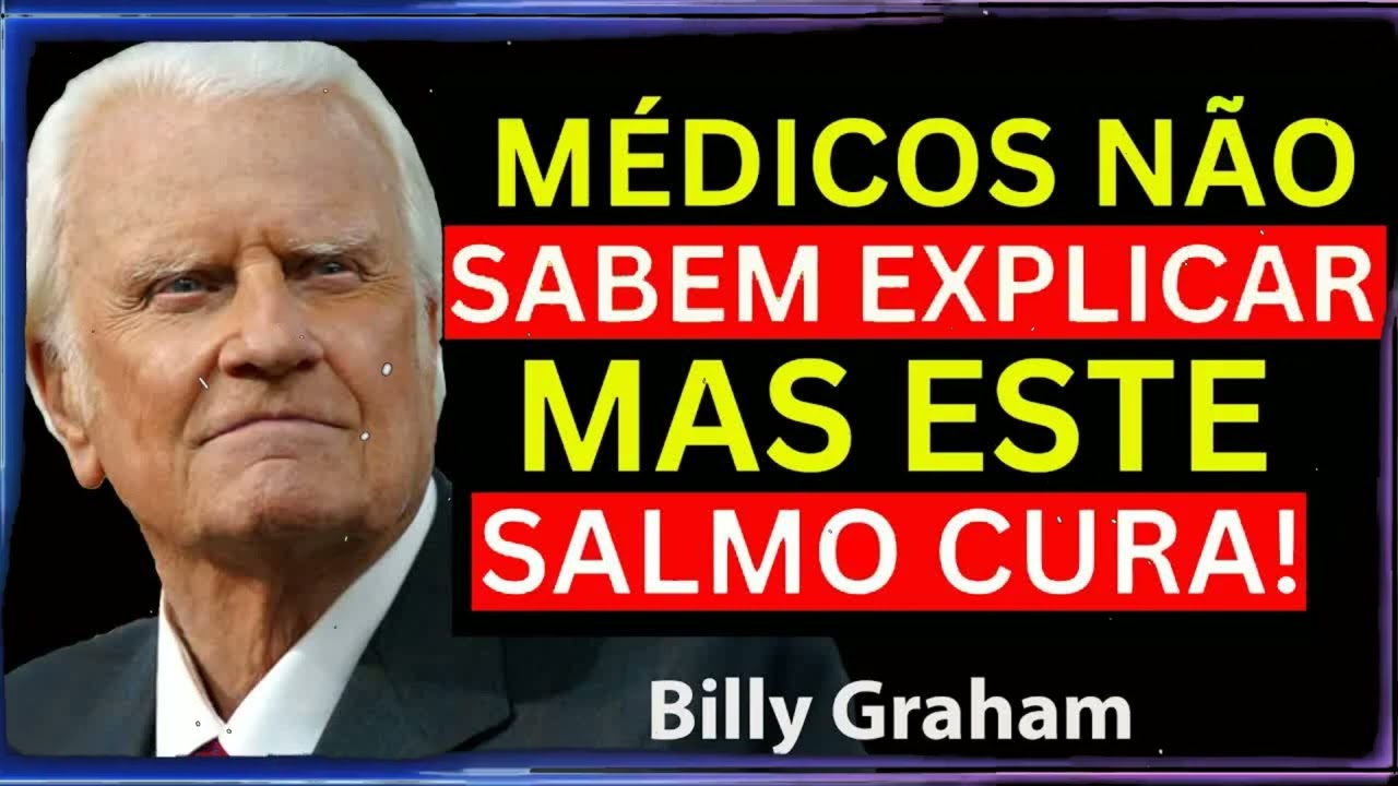 O SEGREDO Bíblico Pra Curar Qualquer DOENÇA Ninguém Te Conta | Billy Graham Sermão
