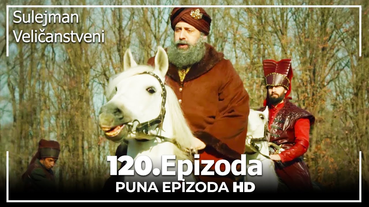 Sulejman Veličanstveni Epizoda 120 Sa prevodom