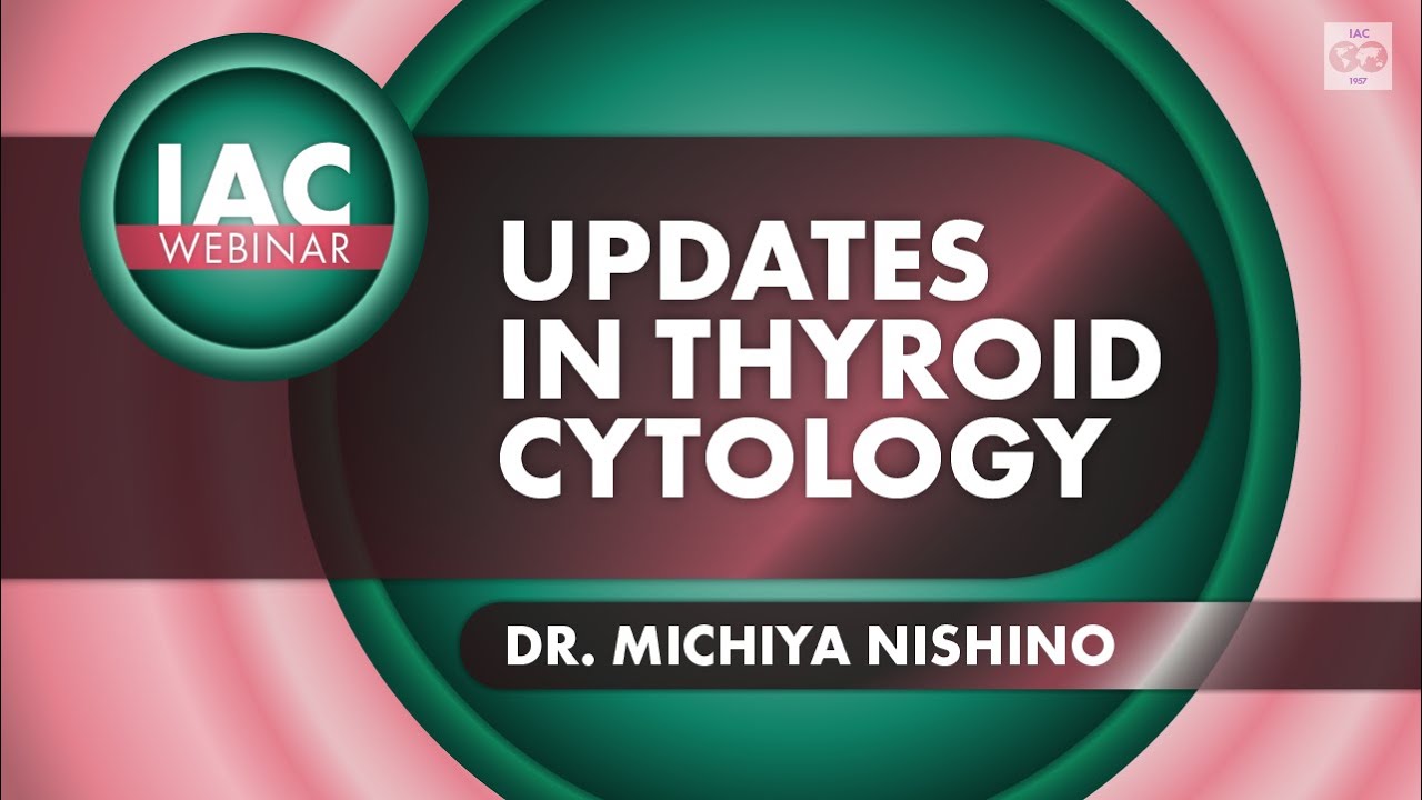 Dr. Michiya Nishino: Updates in Thyroid Cytology (2024)