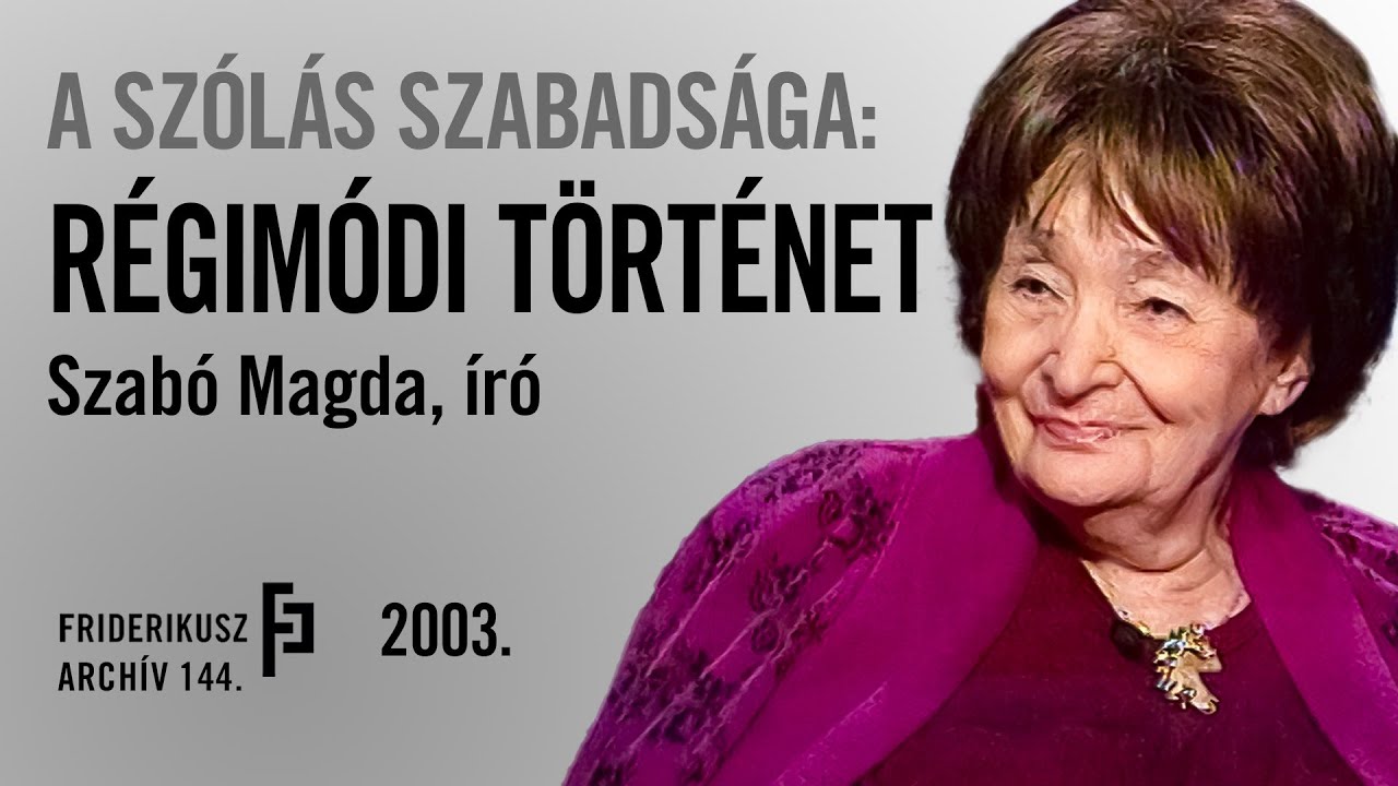 A SZÓLÁS SZABADSÁGA: INTERJÚ SZABÓ MAGDA ÍRÓVAL, 2003. /// Friderikusz Archív 144.