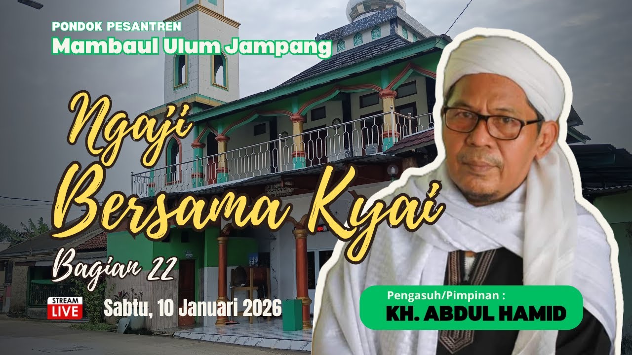 Ngaji Bersama Kyai Eps.22 ,  oleh  KH Abdul Hamid Pimpinan Ponpes Mambaul Ulum-Jampang