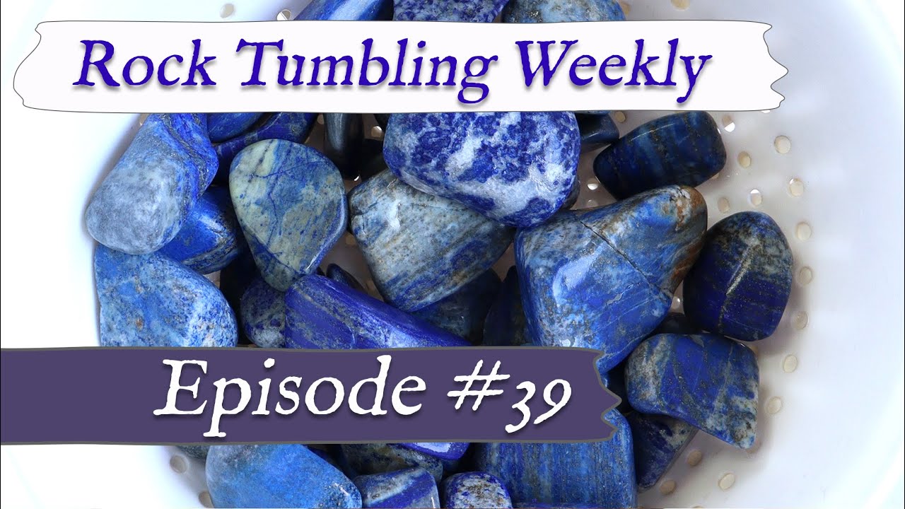 💎 Rock Tumbling Weekly 💎 Episode #39 | Lots of Changes! | Rock Tumbling Tips & Techniques