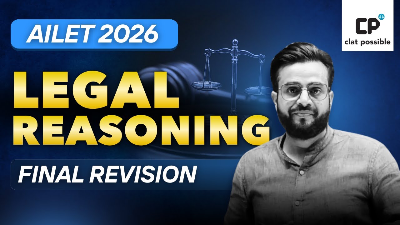 Legal Reasoning for AILET 2026 | Full Concept Clarity + Practice + Exam Strategy | CLAT Possible