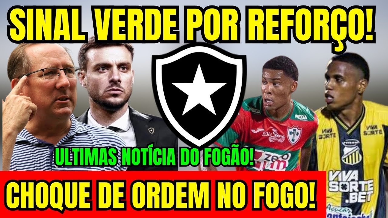 SAIU NA MADRUGADA! SINAL VERDE POR REFORÇO! CHOQUE DE ORDEM NO BOTAFOGO! ÚLTIMAS NOTÍCIAS! 
