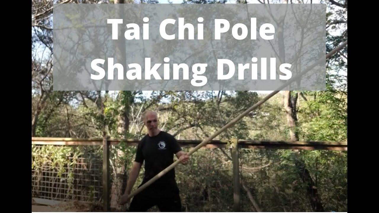 The 4 Primary Tai Chi Pole Shaking Drills