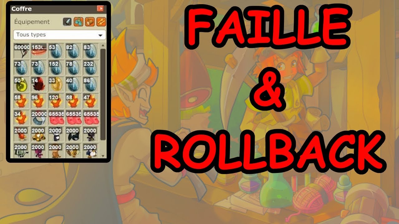 FAILLE DUPLICATION / ROLLBACK ET MAJ 1.47 - DOFUS RETRO