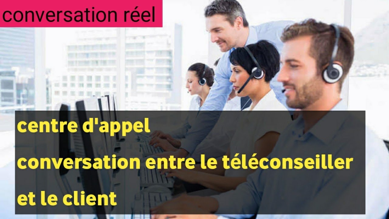 centre d'appel maroc : conversation entre le téléconseiller et le client ( prise de rendez-vous) 4