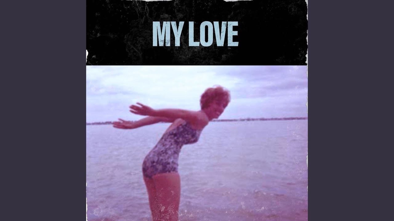 My Love