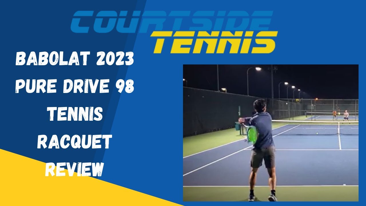 Babolat 2023 Pure Drive 98 Tennis Racquet Review