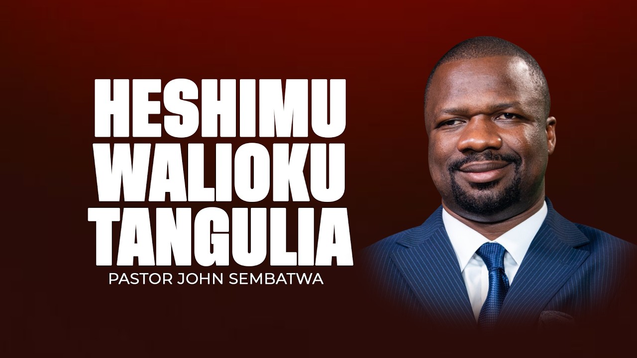 Heshimu Waliokutangulia | 02 | Pastor John Sembatwa