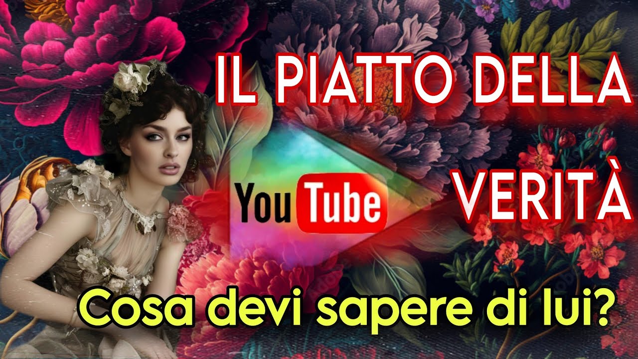 💠IL PIATTO DELLA VERITÀ | Cosa devi sapere di lui?💠 | TAROCCHI