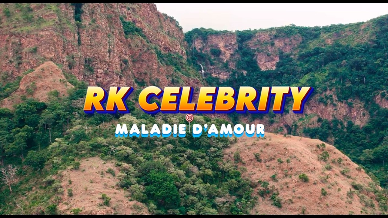 RK CELEBRITY - MALADIE D’AMOUR (Clip officiel) 4k
