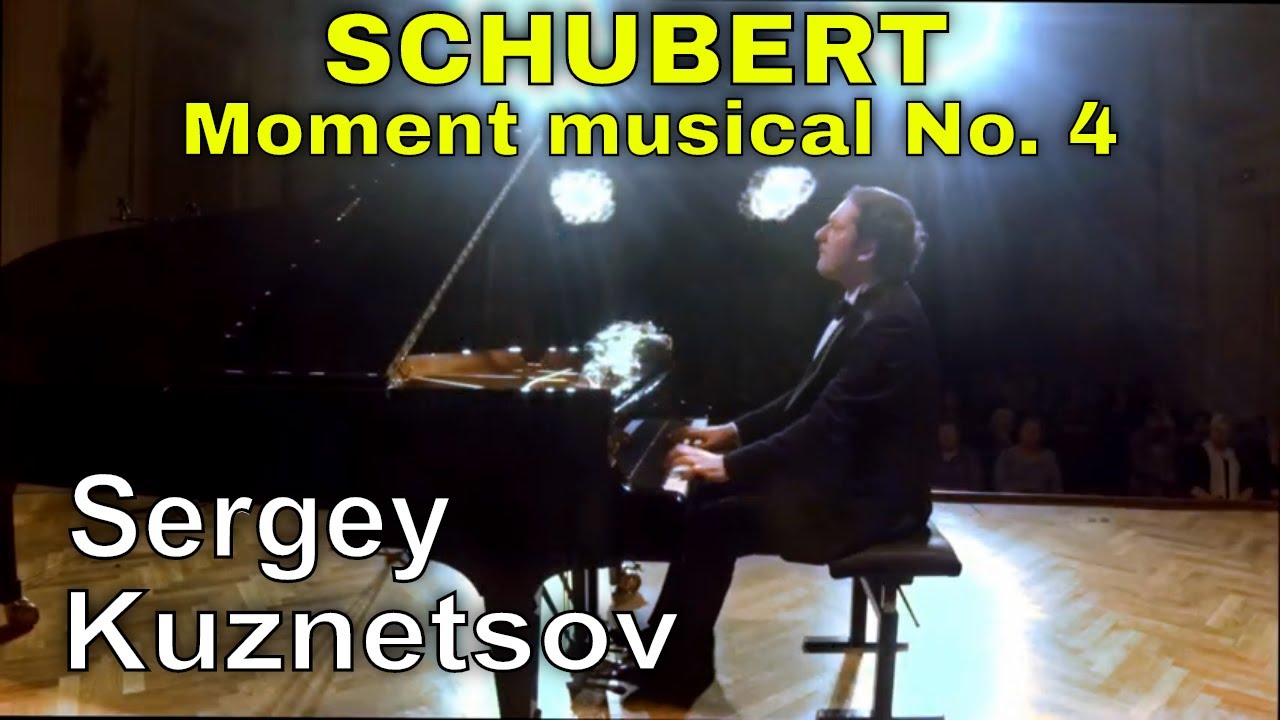Schubert, Moment musical No. 4 — Sergey Kuznetsov