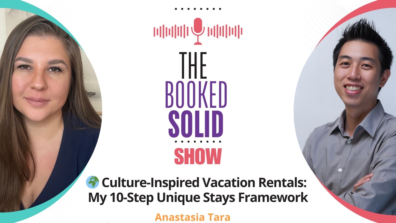 Culture-Inspired Vacation Rentals: My 10-Step Unique Stays Framework with Anastasia Tara