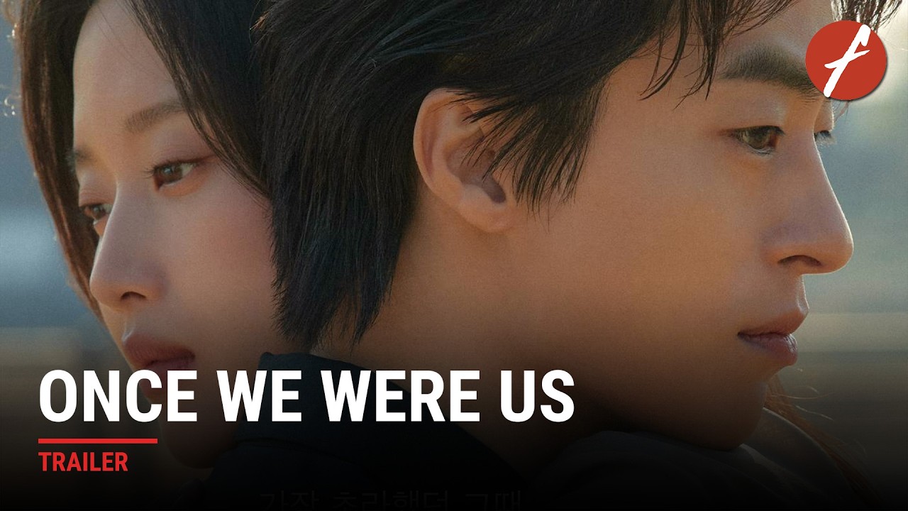 Once We Were Us (2025) 만약에 우리 - Movie Trailer - Far East Films