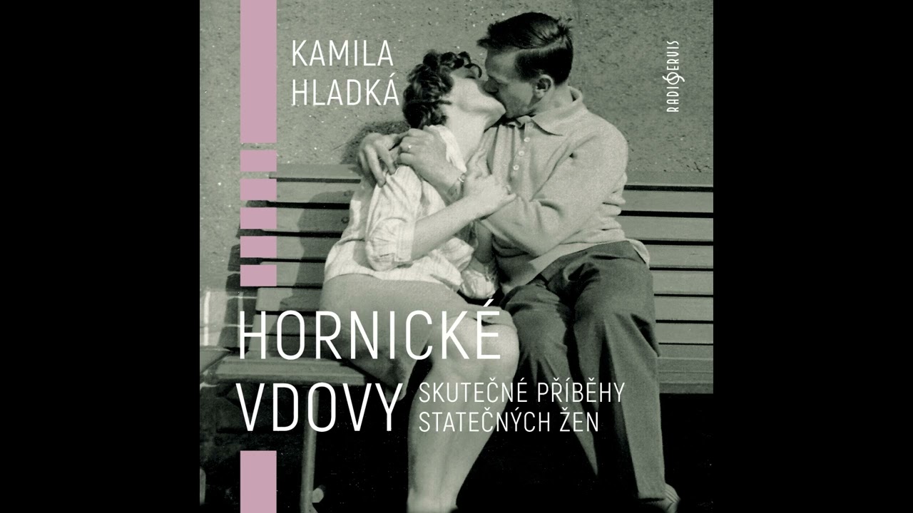 Kamila Hladká -  Hornické vdovy 💖