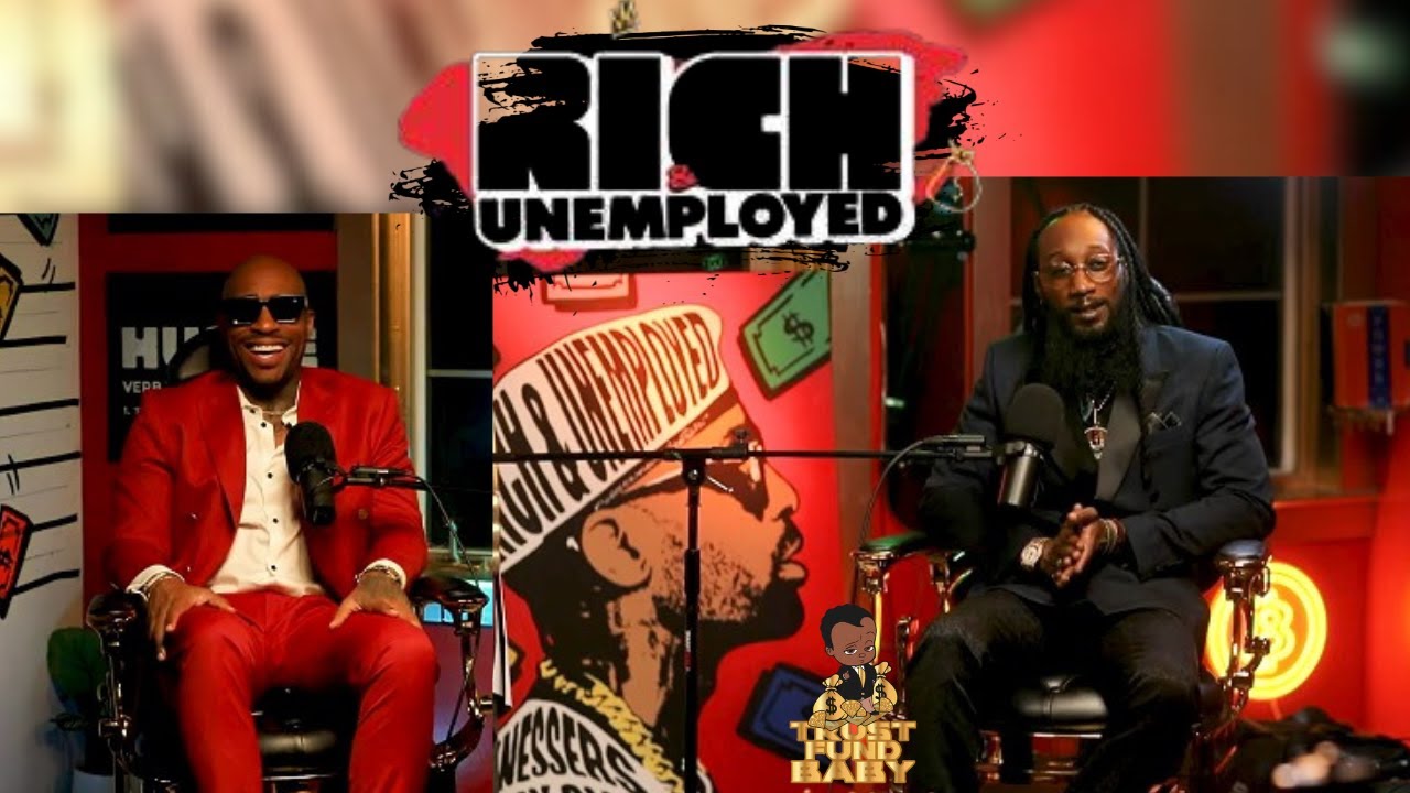 Finesse of Rich & Unemployed with Trust Fund Baby, Poly, and the Walking Encyclopedia