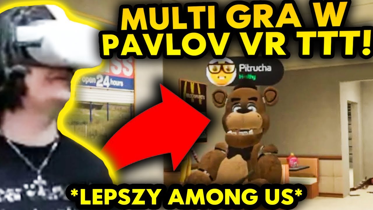 MULTI gra w PAVLOV VR TTT! #3 *LEPSZY AMONG US!*