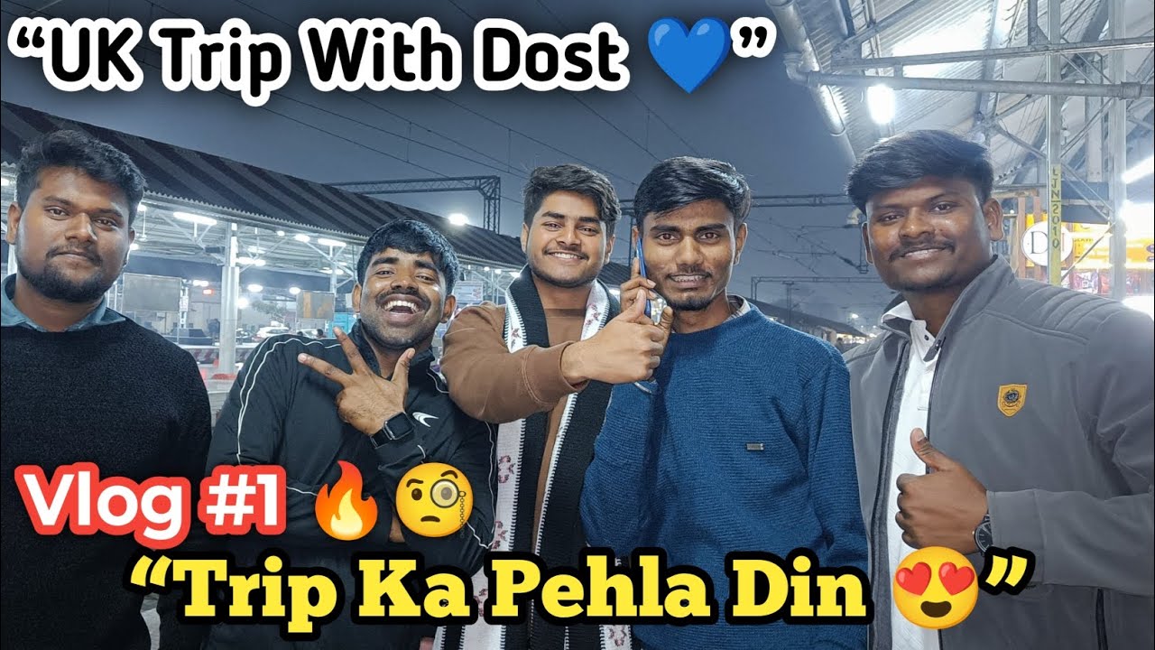 UK Trip With Dost 💙 | First Day Masti & Journey 🔥 | Vlog #1 