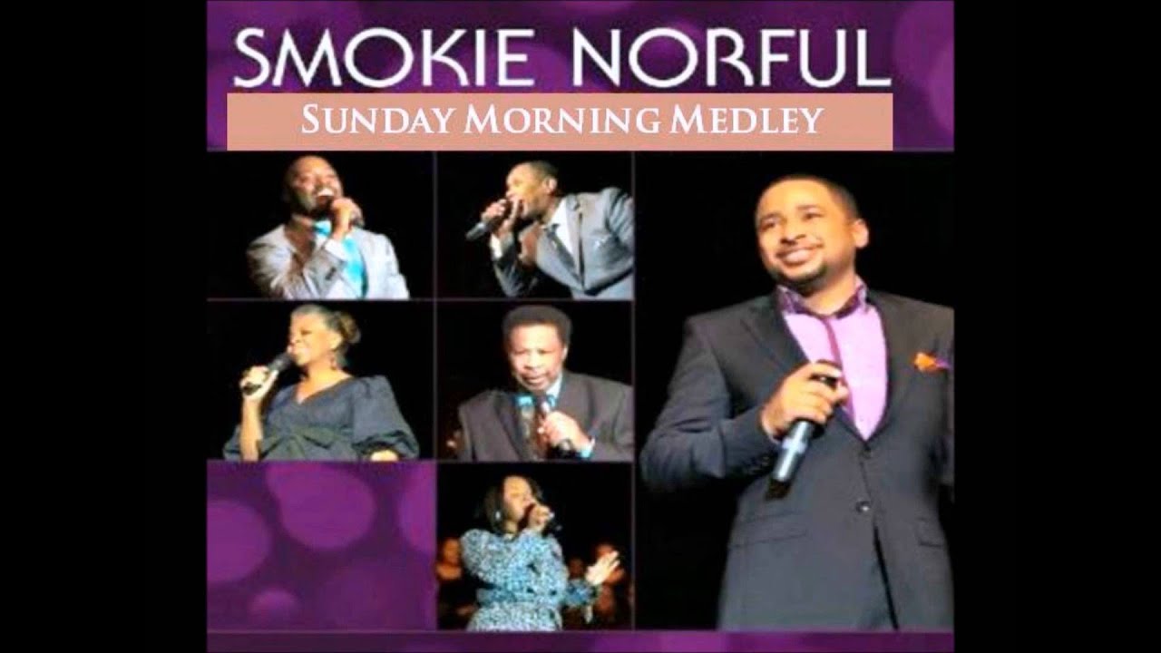 Pastor Smokie Norful Sunday Morning Medley