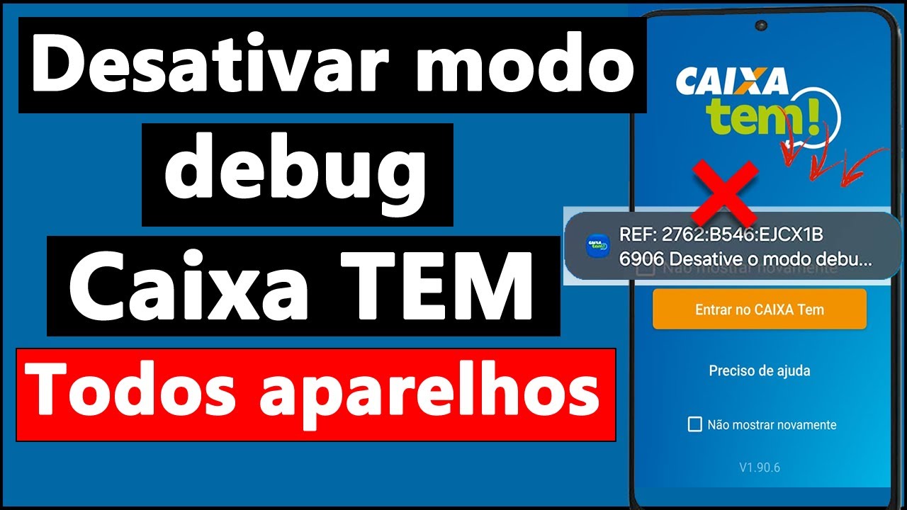 DESABILITE O MODO DEBUG CAIXA TEM - SOLU&Ccedil;&Atilde;O PARA o ERRO 6906!