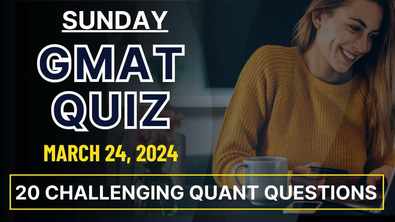 GMAT Focus Practice Challenge - Solve 20 GMAT Focus Quant Problems in Timed Conditions