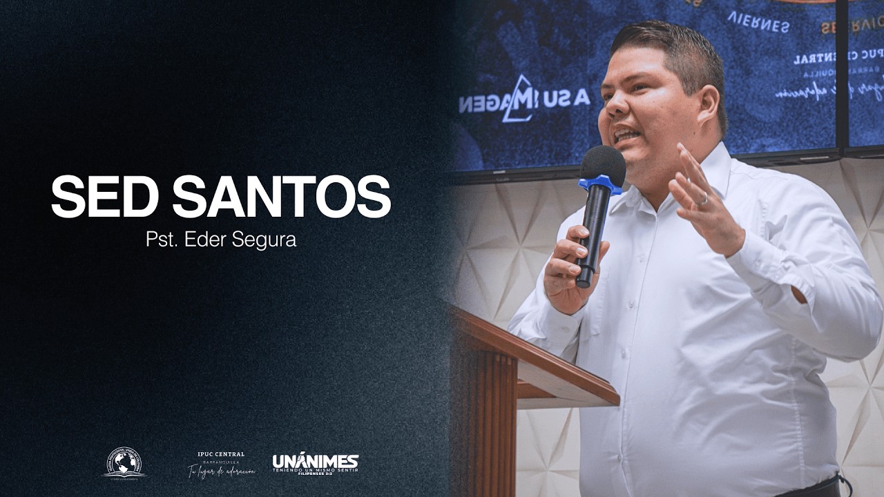 Sed santos - Pst. Eder Segura
