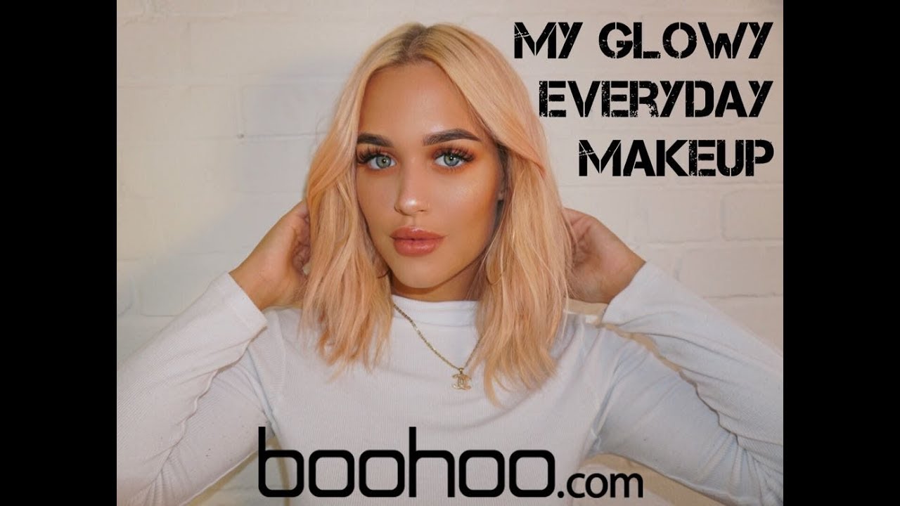 MY GLOWY EVERY DAY MAKEUP testing out Boohoo makeup!