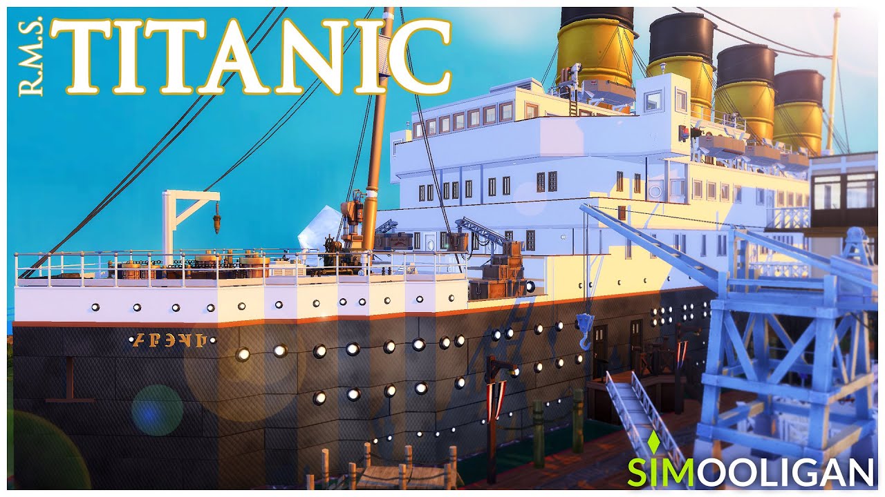 TOUR: R.M.S. Titanic | NO CC! | The Sims 4 | Simooligan