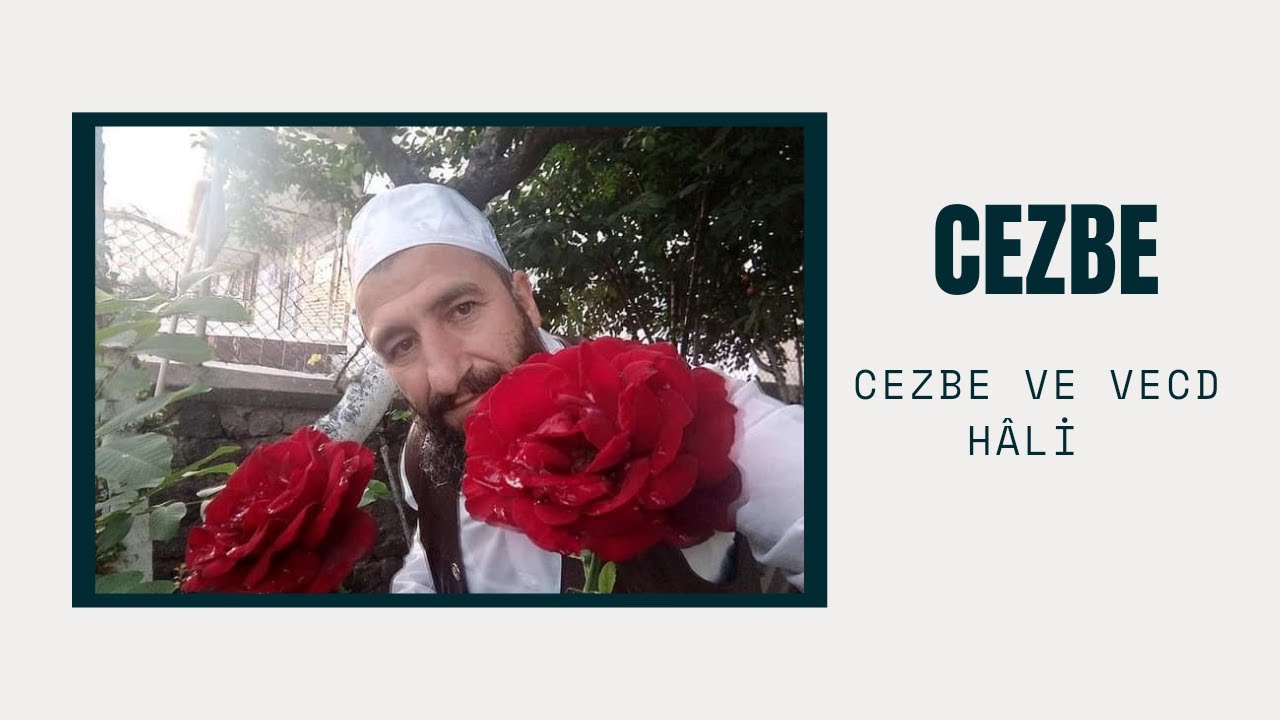CEZBE | Cezbe Nedir? Rahmani ve Şeytani Cezbe Hâlleri Nelerdir? Vecd Hâli Nedir? #cezbe #zikir
