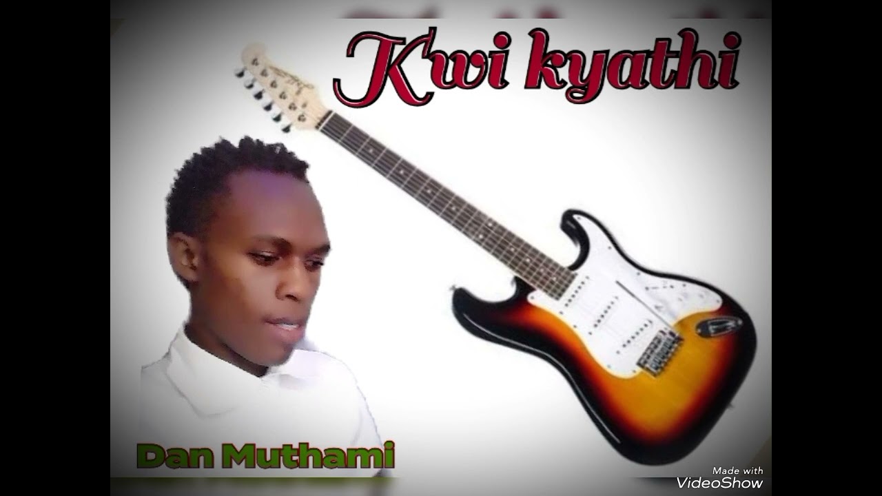 kwi kyathi Dan Muthami