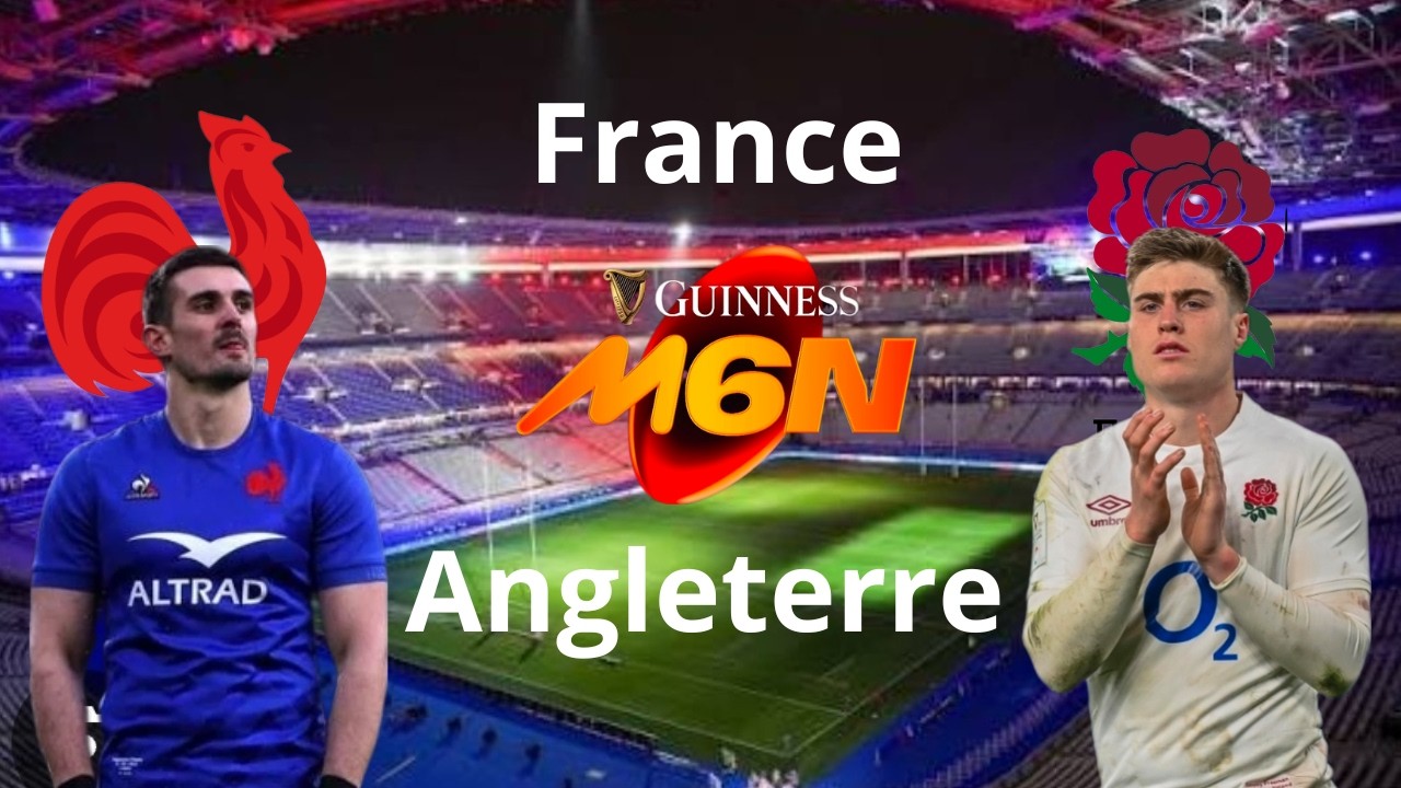 Match du 6 Nation 2026 France Angleterre