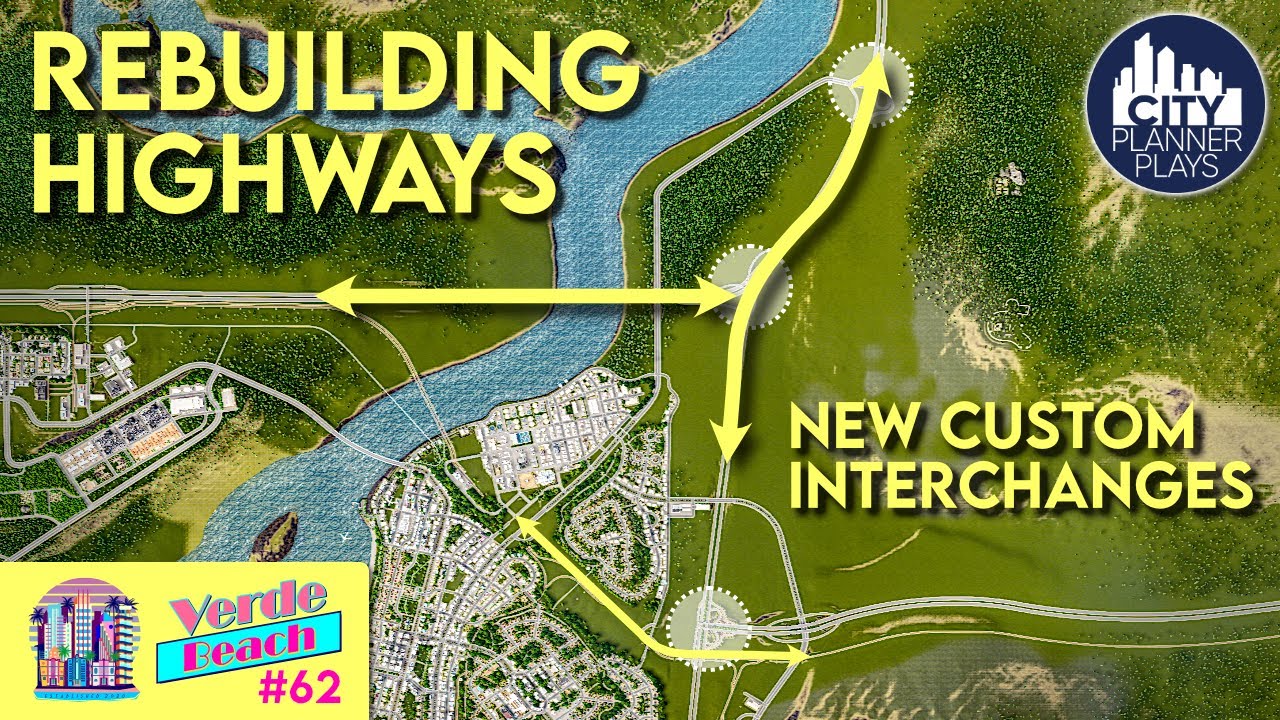 Highway & Interchange Reconstruction | Verde Beach Ep. 62