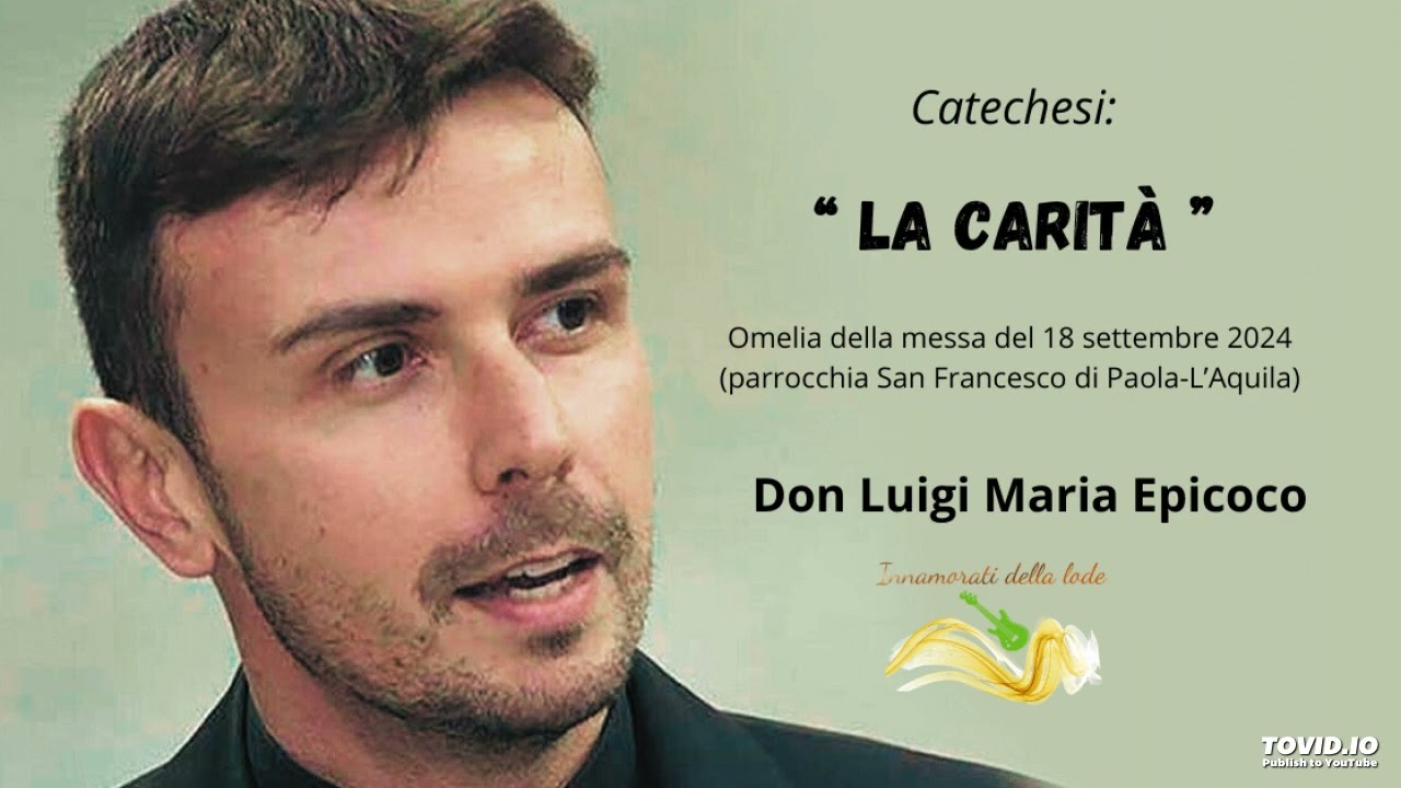 La carità.- Don Luigi Maria Epicoco
