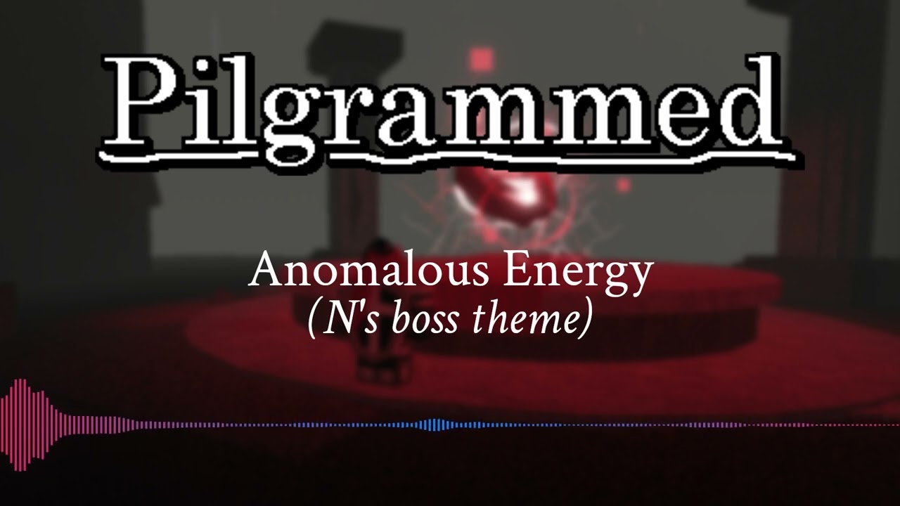 Pilgrammed - Anomalous Energy (N's boss theme)