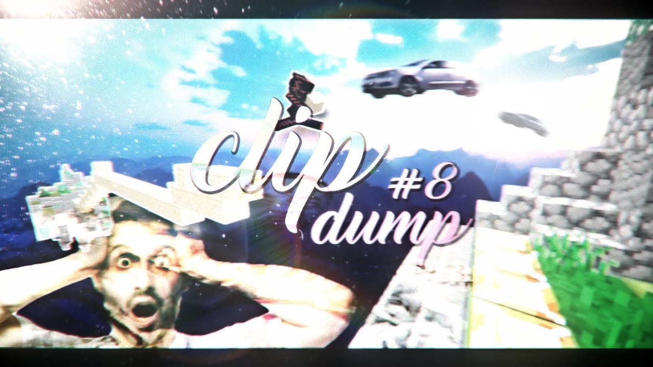 Clip Dump #8