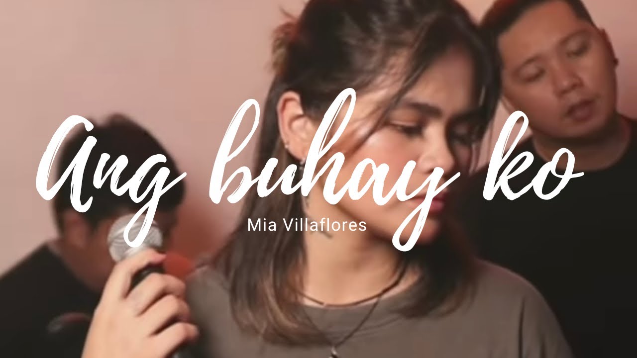 Ang buhay ko | Mia Villaflores