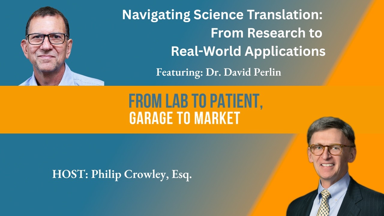Navigating Science Translation: From Research to Real-World Applications with Dr. David Perlin