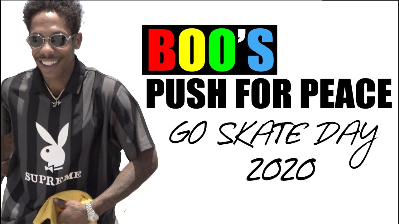 Boo Johnson's Push For Peace (GO SKATE DAY 2020)