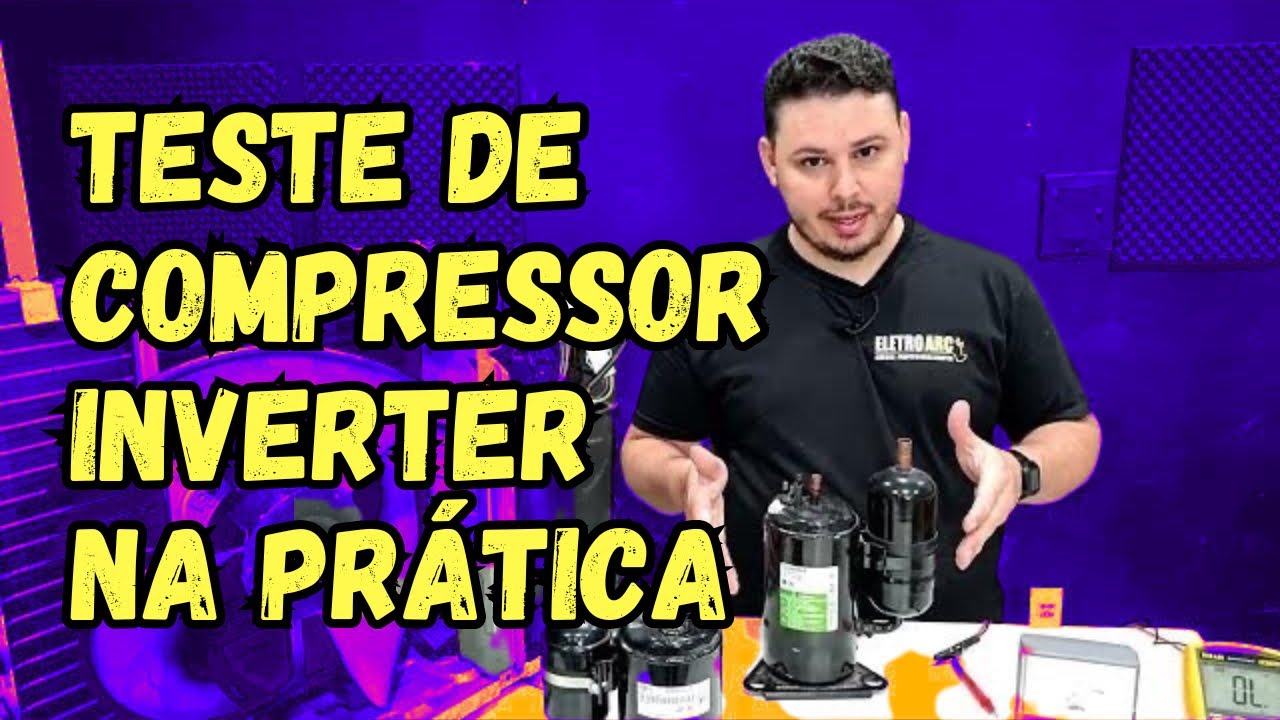 Aula - Teste de Compressor Inverter na Prática