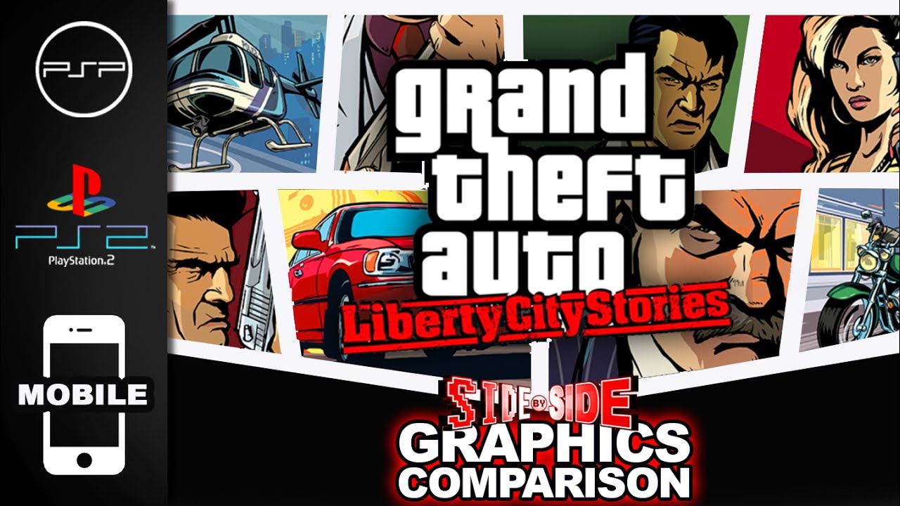 Grand Theft Auto Liberty City Stories | Side by Side | PSP  PS2  Mobile