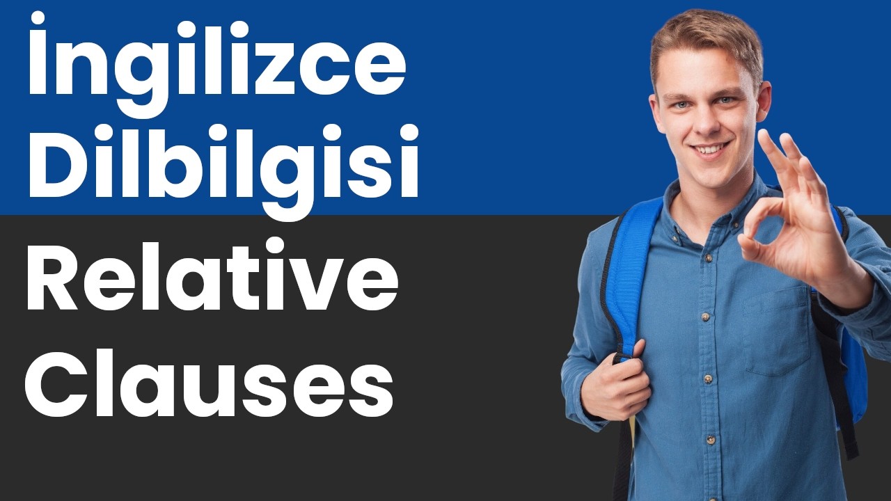İngilizce Pronouns - 4.Bölüm | Relative Clauses | Relative pronoun + devamı = Relative clause