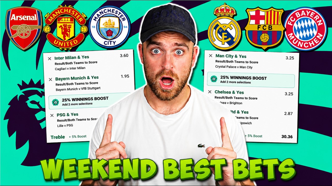 WEEKEND BEST BETS! - In Depth Predictions/Tips/Accas from ALL Top Leagues!