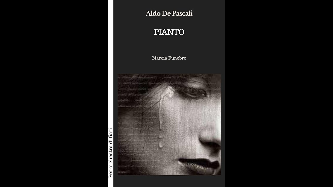 PIANTO marcia funebre di ALDO DE PASCALI